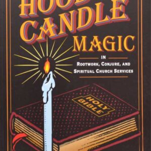 Art of Hoodoo Candle Magic by Yronwode & Strabo