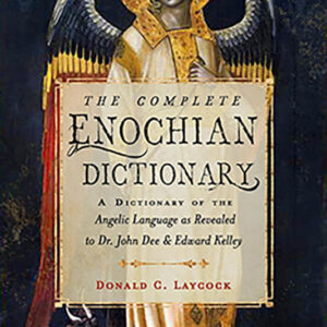 Complete Enochian Dictionary by Donald Laycock