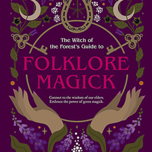 Folklore Magick by Lindsay Squire