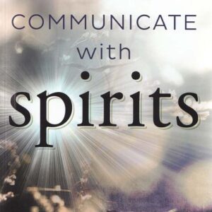 How to Communicate with Spirits by Elizabeth Owens