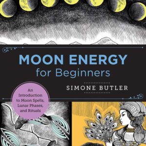 Moon Energy for Beginners by Simone Butler