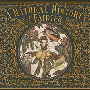 Natural History of Fairies (hc) by Hawkins & Roux