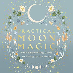 Practical Moon Magic by Katie Huang