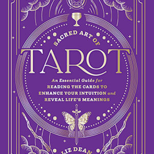 Sacred Art of Tarot (hc) by Liz Dean
