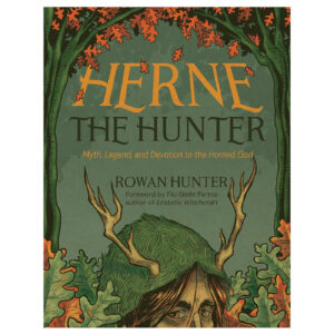 Herne the Hunter by Rowan Hunter