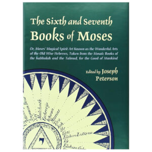 Sixth & Seventh Book of Moses (hc) by Joseph Peterson (ed)
