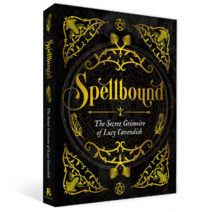 Spellbound Secret Grimoire of Lucy Cavendich