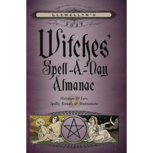2027 Witches Spell A Day Almanac by Llewellyn